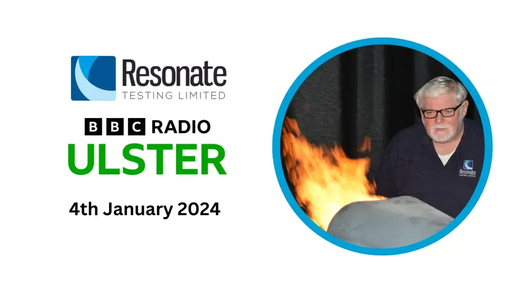 Resonate Testing featured on BBC Radio Ulster discussing fire testing